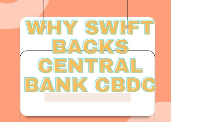SWIFT backs CBDC